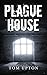 Plague House