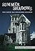 Summer Shadows by Killarney Traynor