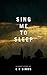 Sing Me To Sleep by Chris Simms