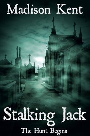 Stalking Jack: The Hunt Begins (Madeline Donovan #1)