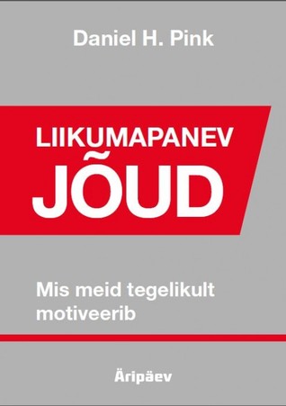 Liikumapanev jõud. Mis meid tegelikult motiveerib