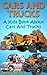Cars & Trucks ! A Kids Book About Cars and Trucks Learn About... by Jenny River Cars & Trucks ! A Kids Book About Cars and Trucks Learn About... by Jenny River