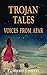 Trojan Tales: Voices from Afar