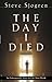 The Day I Died by Steve Sjogren