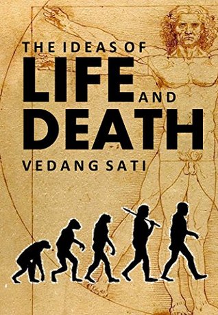 Life and Death: Origin and Evolution theories (Kindle Edition)