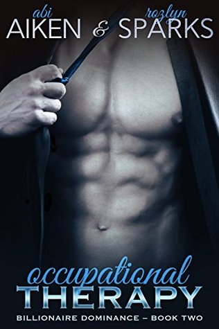 Occupational Therapy (Billionaire Dominance Book 2)