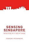 Sensing Singapore: Reflections in a Time of Change