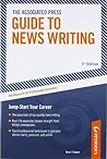 Associated Press Guide to News Writing by Arco Associated Press Guide to News Writing by Arco