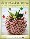 Simple Sewing Projects: 16 Easy Sewing Projects for Beginners