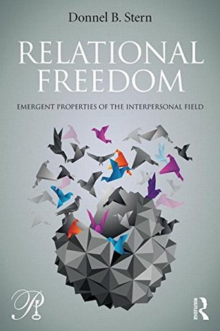 Relational Freedom (Psychoanalysis in a New Key Book Series)