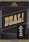 Deal!: Du gibst m...