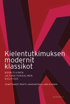 Kielentutkimuksen modernit klassikot: kognitiivinen ja funktionaalinen kielitiede (Paperback)