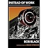 Instead of Work by Bob Black