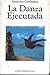 La danza ejecutada