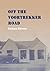 Off the Voortrekker Road by Barbara Bleiman