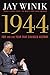 1944: FDR and the Year That Changed History