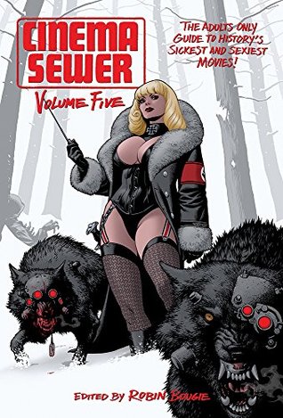 Cinema Sewer Volume 5: The Adults Only Guide to History's Sickest and Sexiest Movies! (Paperback)