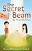 The Secret Beam