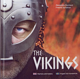 The vikings : warriors and traders - krigare och handelsfolk