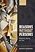Reasons without Persons: Rationality, Identity, and Time