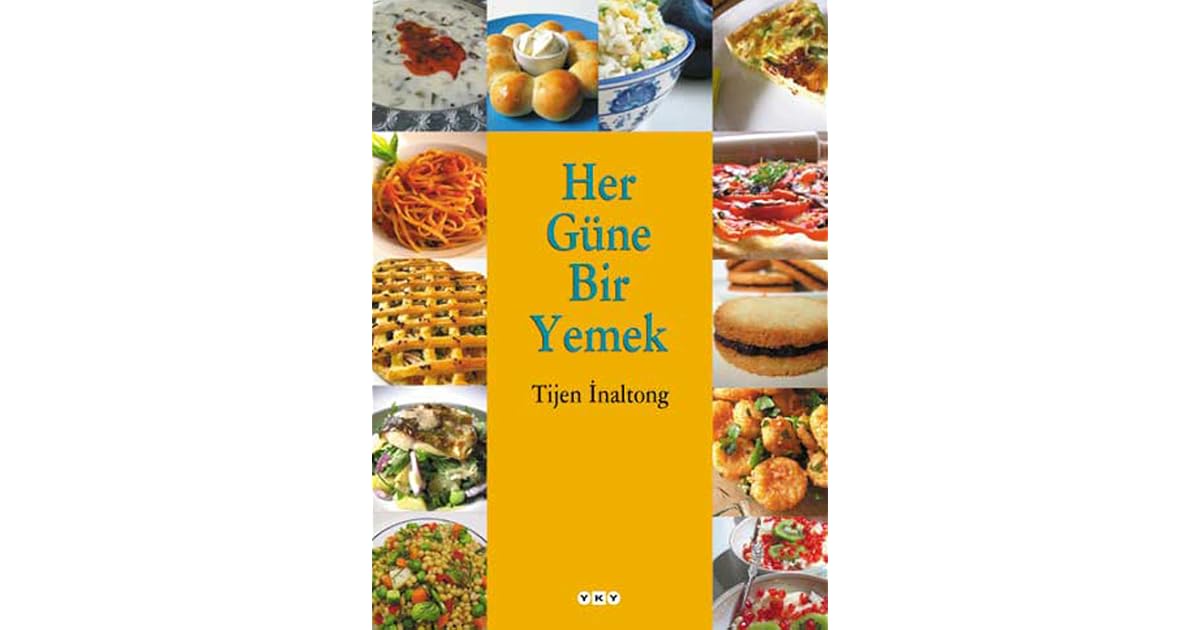 Her Güne Bir Yemek by Tijen İnaltong
