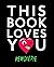 This Book Loves You