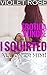 I Squirted All Over Him!: Bent Over, Stretched & Filled Up (Erotica Short Stories Box Set Book 1)