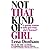 Not That Kind of Girl: A Young Woman Tells You What She's "Learned"