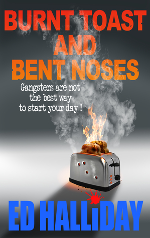 Burnt Toast and Bent Noses
