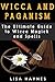 Wicca and Paganism: The Ult...