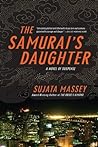 The Samurai's Daughter by Sujata Massey