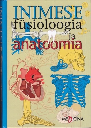 Inimese füsioloogia ja anatoomia (Hardcover)