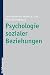 Psychologie sozialer Bezieh...