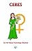 Ceres In Signs, Houses & As...