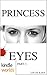 Princess Eyes Part I by Lucas Kana