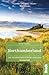Northumberland: Local, characterful guides to Britain's special places (Bradt Slow Travel)