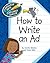 How to Write an Ad (Explorer Junior Library: How to Write)