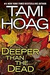 Deeper Than the Dead by Tami Hoag