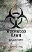 Wormwood Dawn: Collection One: Episodes I-IV