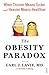 The Obesity Paradox: when thinner means sicker and heavier means healthier