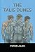 The Talis Dunes by Peter Lalor