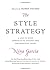 The Style Strategy: A Less-Is-More Approach to Staying Chic and Shopping Smart