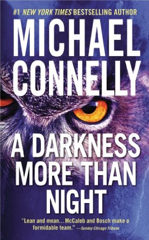 A Darkness More Than Night (Harry Bosch, #7; Harry Bosch Universe, #10)