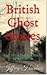 British Ghost Stories by Jeffrey Harding