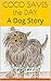 COCO SAVES the DAY: A Dog Story