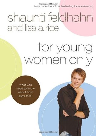 For Young Women Only: What You Need to Know about How Guys Think (Hardcover)