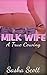 Milk Wife: A True Cowing