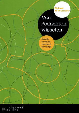 Van gedachten wisselen. Filosofie en ethiek voor zorg en welzijn.