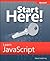 Start Here! Learn JavaScript