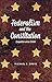 Federalism and the Constitu...